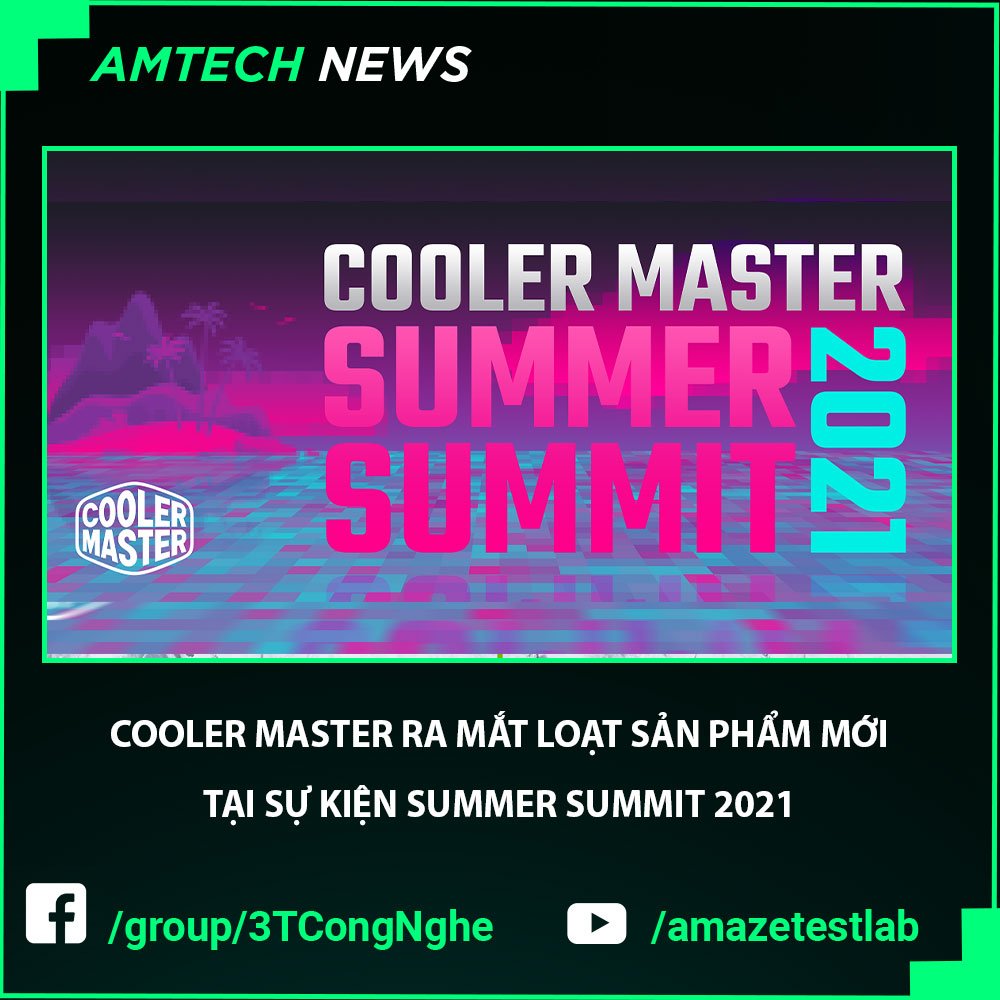 [PR] Cooler Master ra mắt loạt sản phẩm mới tại sự kiện Summer Summit 2021 - Image 7